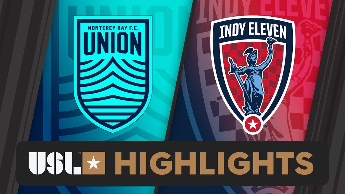 Indy Eleven vs. Monterey Bay FC