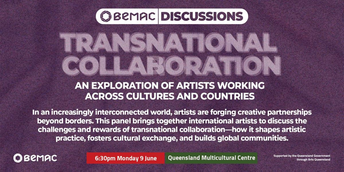 BEMAC Discussions: Transnational Collaboration (Live and Streamed)