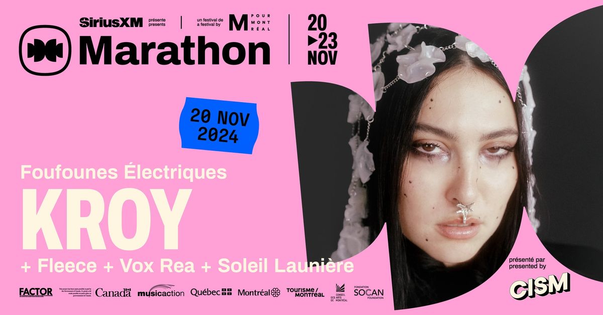 MARATHON : CISM pr\u00e9sente KROY + Fleece + Vox Rea + Soleil Launi\u00e8re + DJ INVIT\u00c9E : Raven