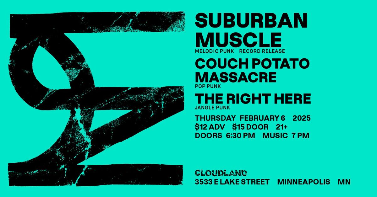 Suburban Muscle, Couch Potato Massacre, The Right Here