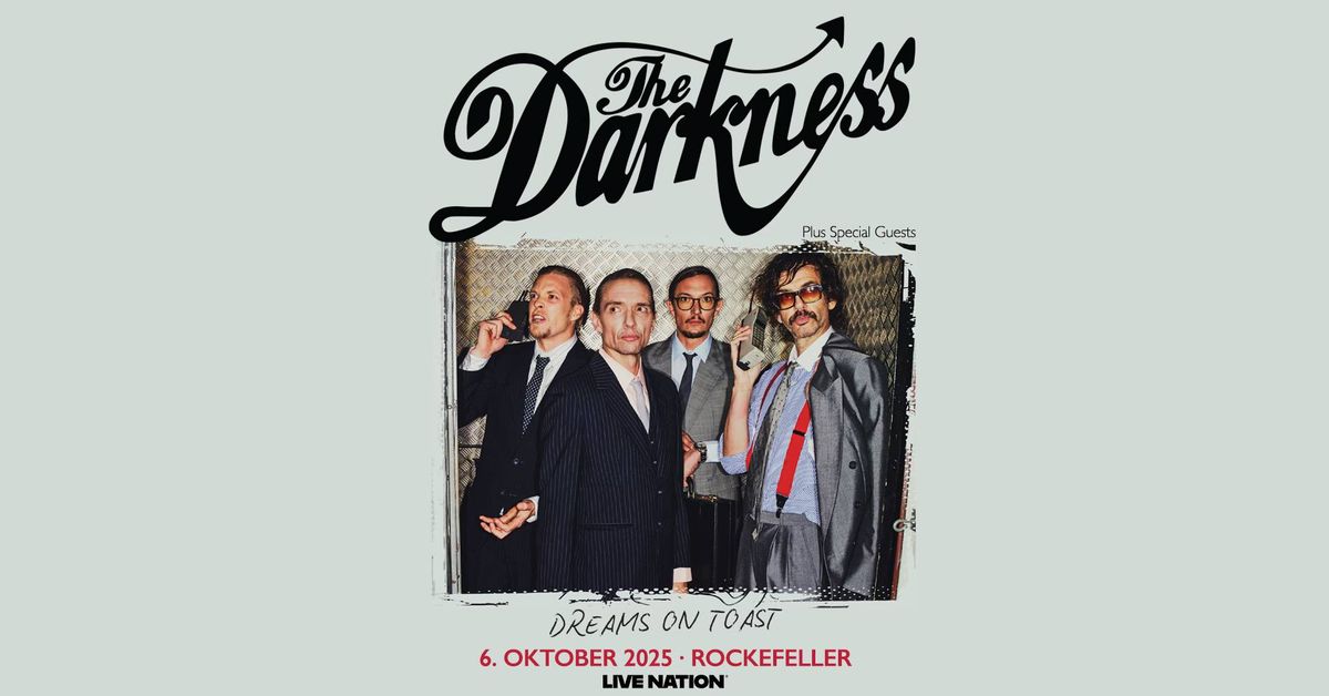 The Darkness \/ Rockefeller \/ Pres. av Live Nation