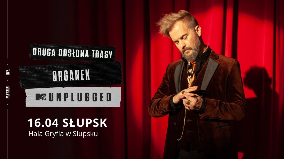 \u00d8rganek | MTV Unplugged | 16.04.2025 S\u0142upsk | Hala Gryfia