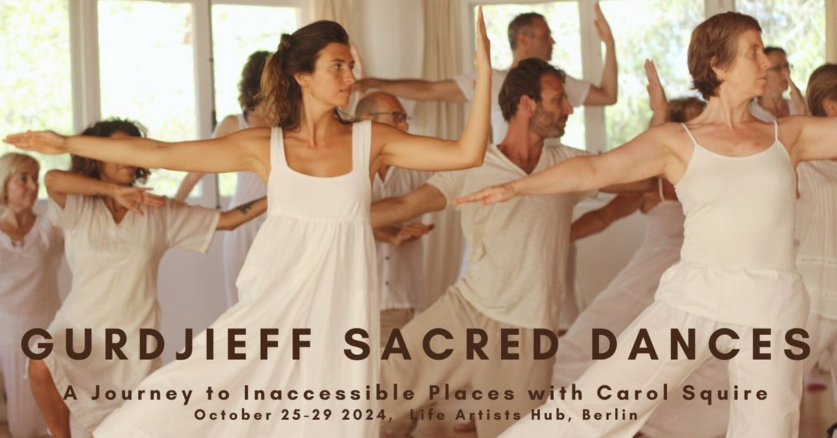 Gurdjieff Dancing Meditations : 3-day taster \/ 5-day Journey with Carol Squire