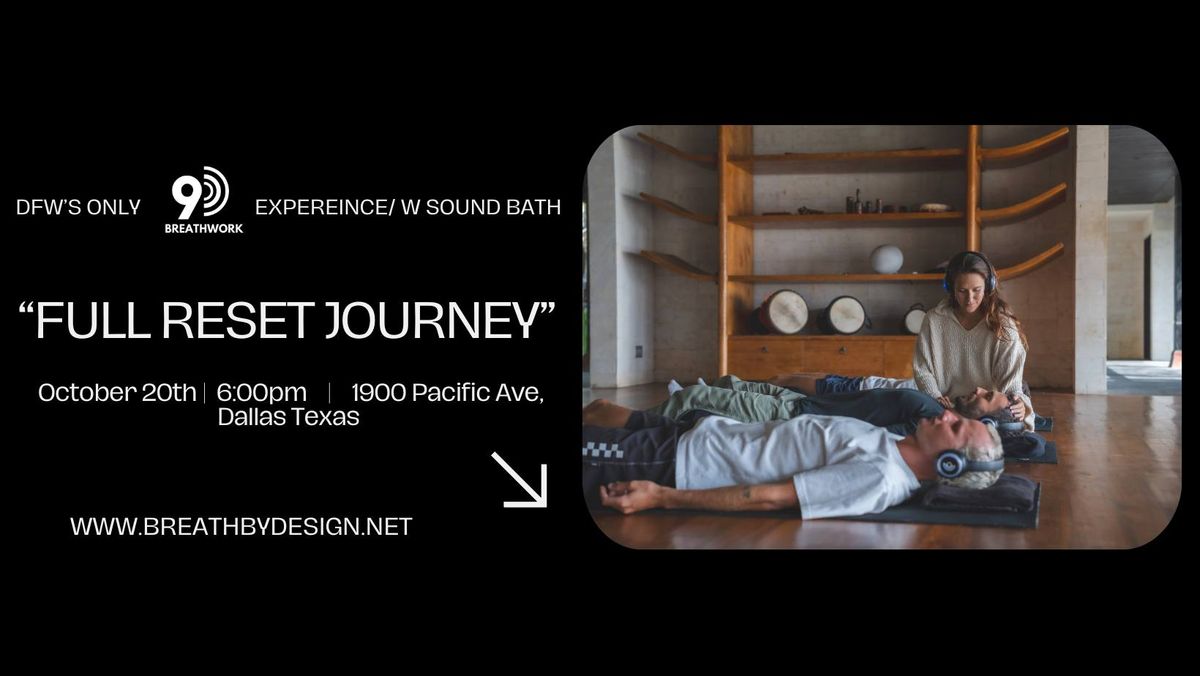 9D Breathwork \u201cThe Full Reset Journey\u201d & Sound Bath Session October 20th 6:00pm 