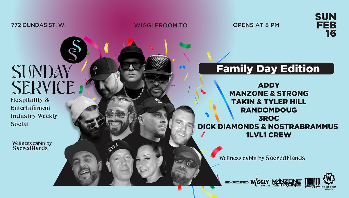 Sunday Service: FAMILY DAY Extended FamJam EDITION [8pm-6am]