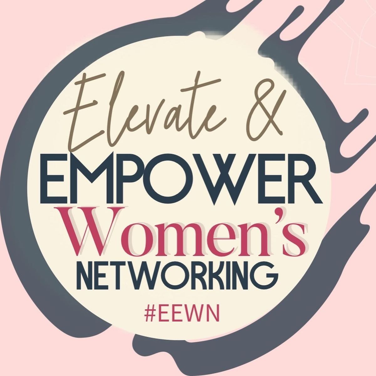 Elevate & Empower Women\u2019s Networking- APRIL Meetup