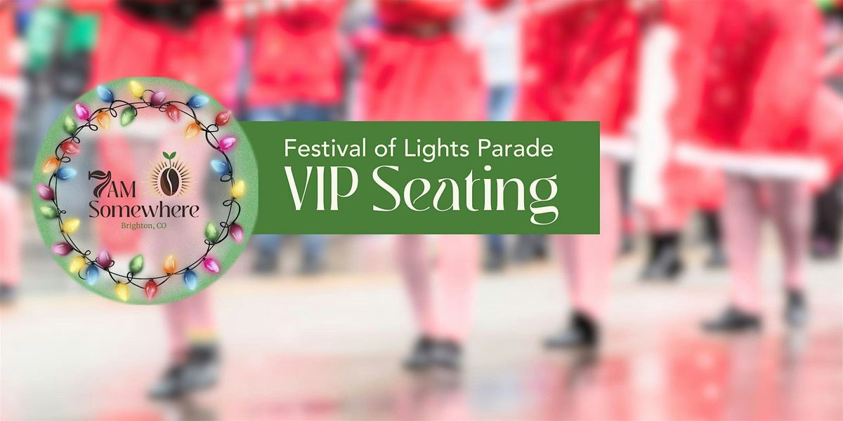 7AM Somewhere VIP Experience - Brighton\u2019s Festival of Lights Parade