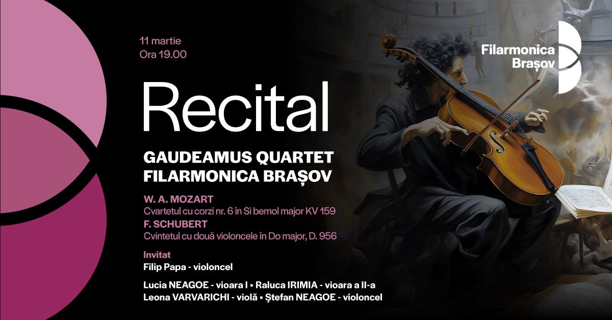 Gaudeamus Quartet Filarmonica Brasov \u0219i Filip Papa \u00een recital