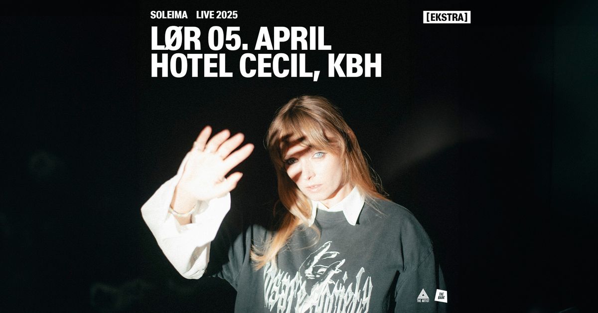 Soleima | Hotel Cecil, K\u00f8benhavn [ekstrakoncert]