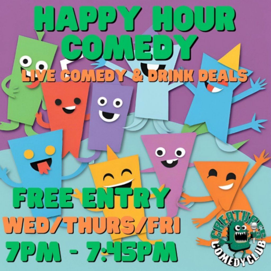 HAPPY HOUR COMEDY || Creatures Comedy Club