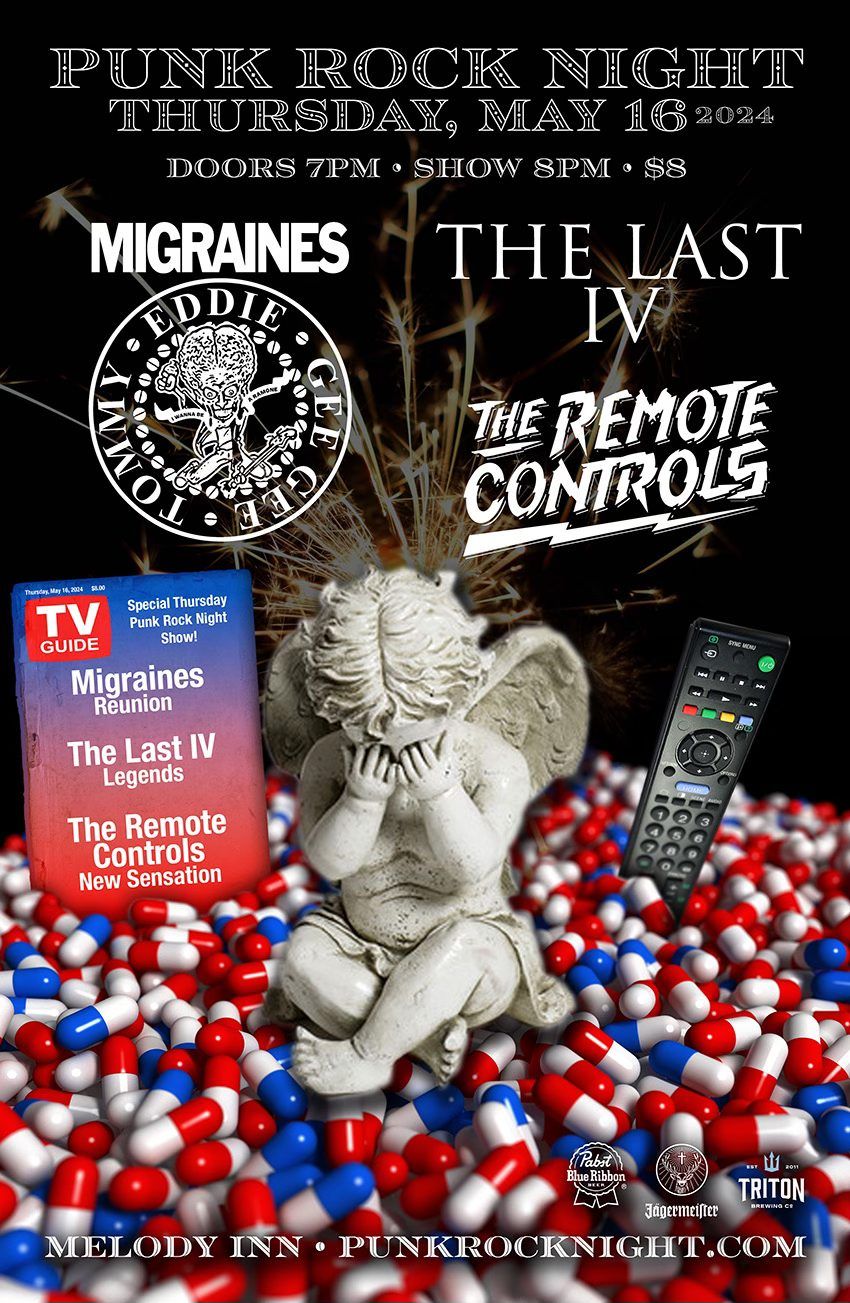 The Last IV, The Migraines, The Remote Controls