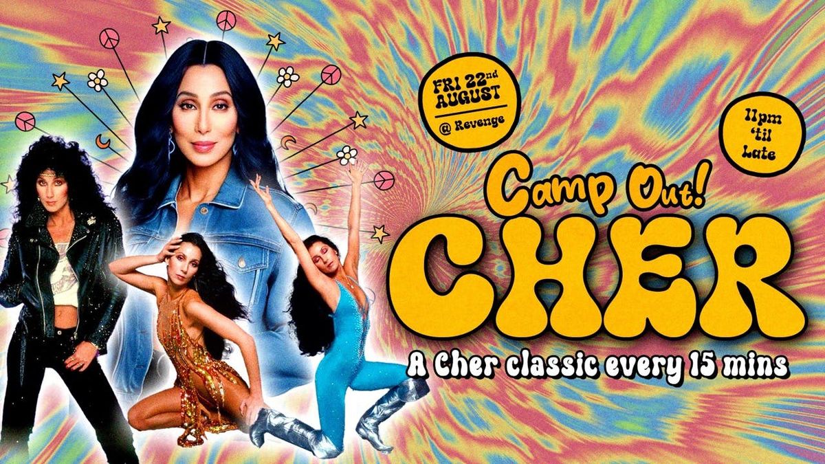 Camp Out: Cher! @ Revenge