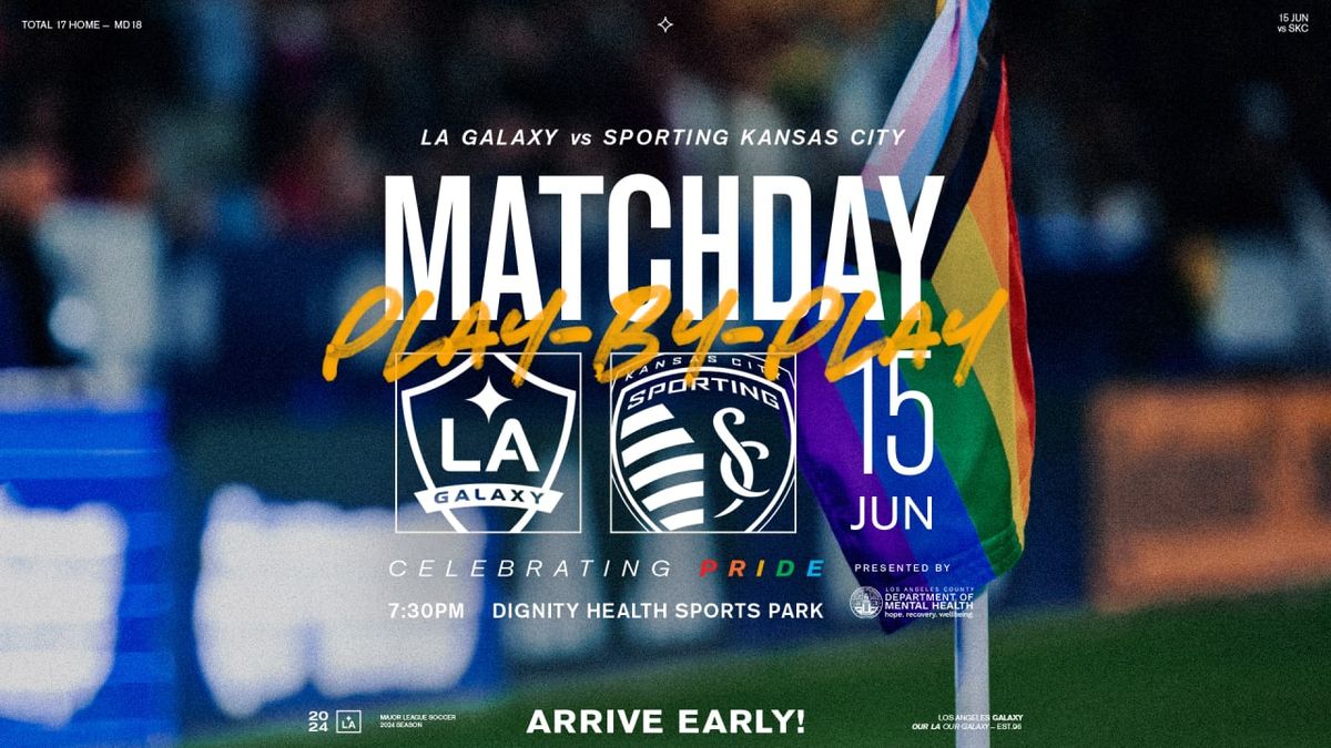 Sporting Kansas City at Los Angeles Galaxy at Dignity Health Sports Park