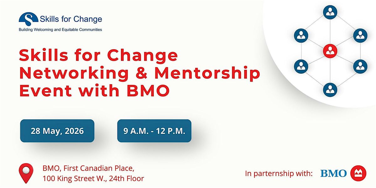 Skills for Change Networking & Mentorship Event with BMO
