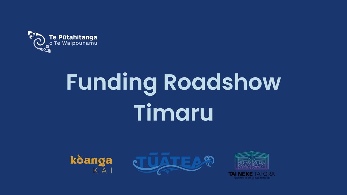 FUNDING ROADSHOW  - TIMARU