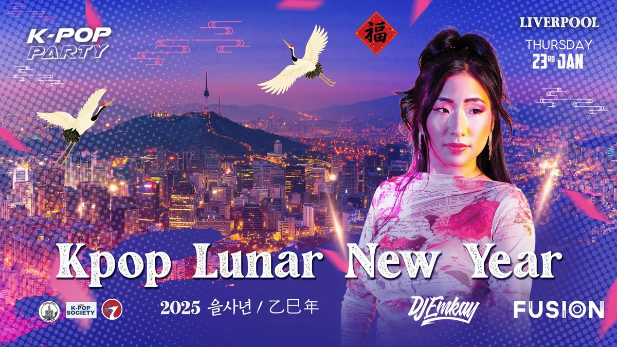 Liverpool KPOP LUNAR NEW YEAR with  DJ EMKAY | Thursday 23rd January