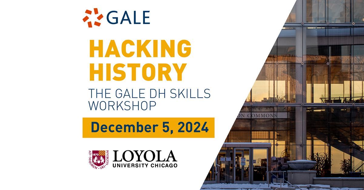 Hacking History: The Gale DH Skills Workshop