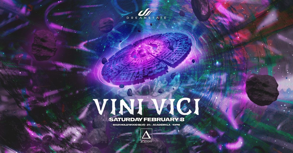 Dreamstate Presents: Vini Vici @ Academy Los Angeles