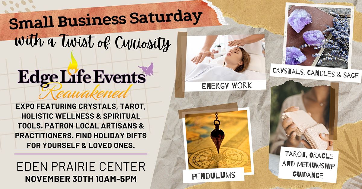 Small Business Saturday (with a Twist of Curiosity) Expo presented by Edge Life Events Reawakened