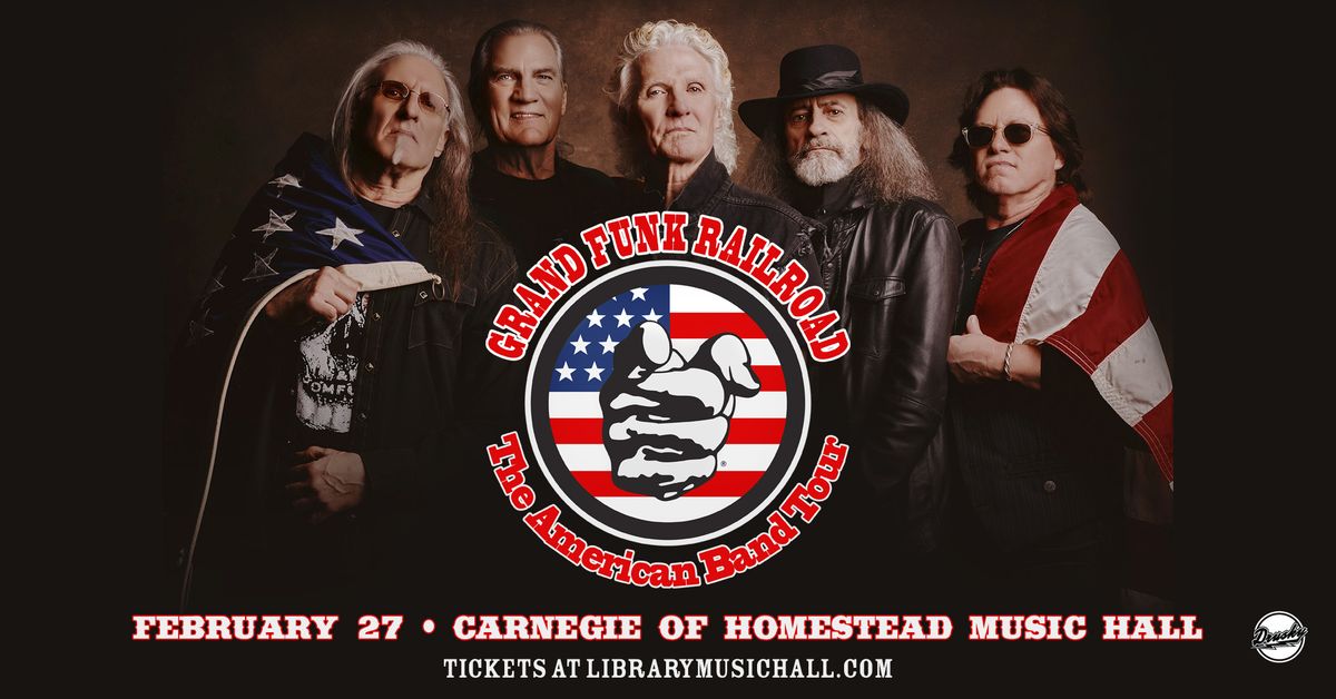 Grand Funk Railroad at Carnegie of Homestead Music Hall