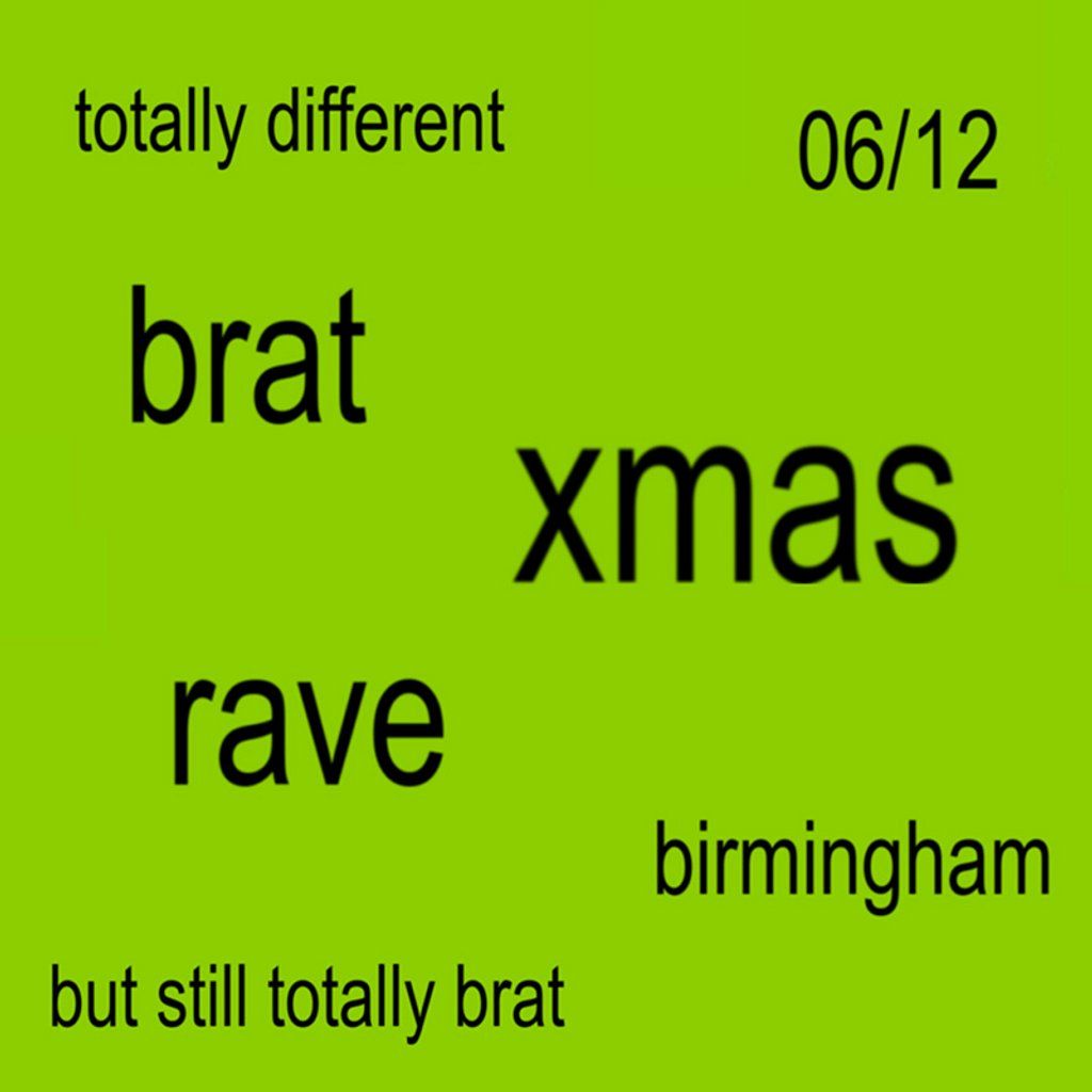 brat xmas rave (Birmingham)