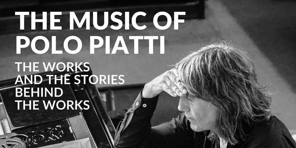 THE MUSIC OF POLO PIATTI - The Works And The Stories Behind The Works