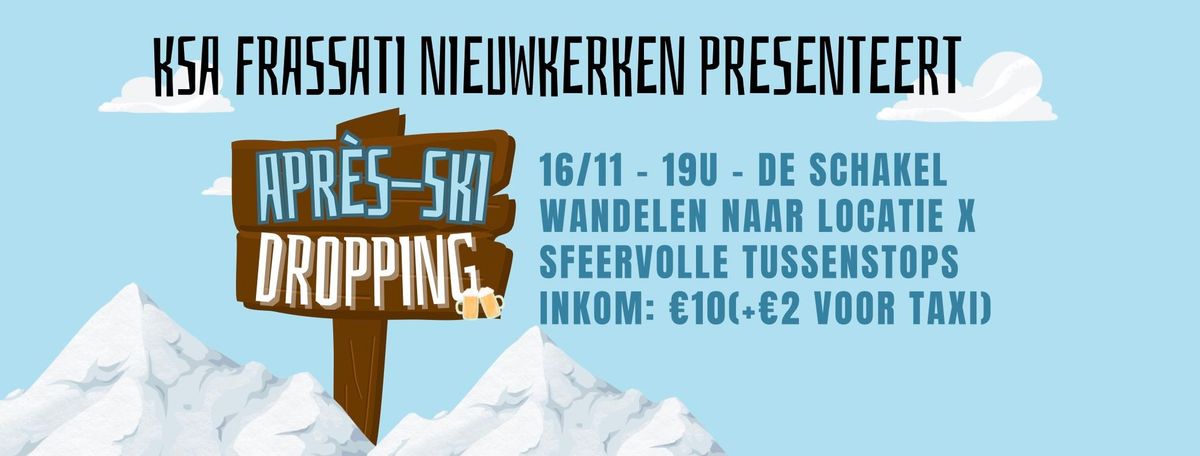 APR\u00c8S SKI DROPPING - KSA Frassati Nieuwkerken 