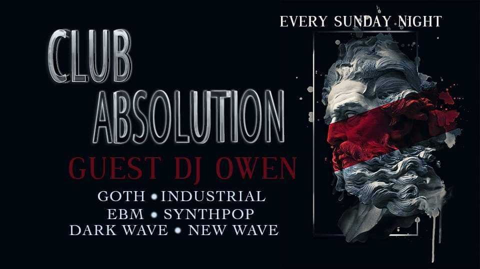 Club Absolution \u2729 Sunday May 12th 2024 \u2729 Special Guest DJ Owen \u2729 Goth Dance Party Every Sunday \u2729