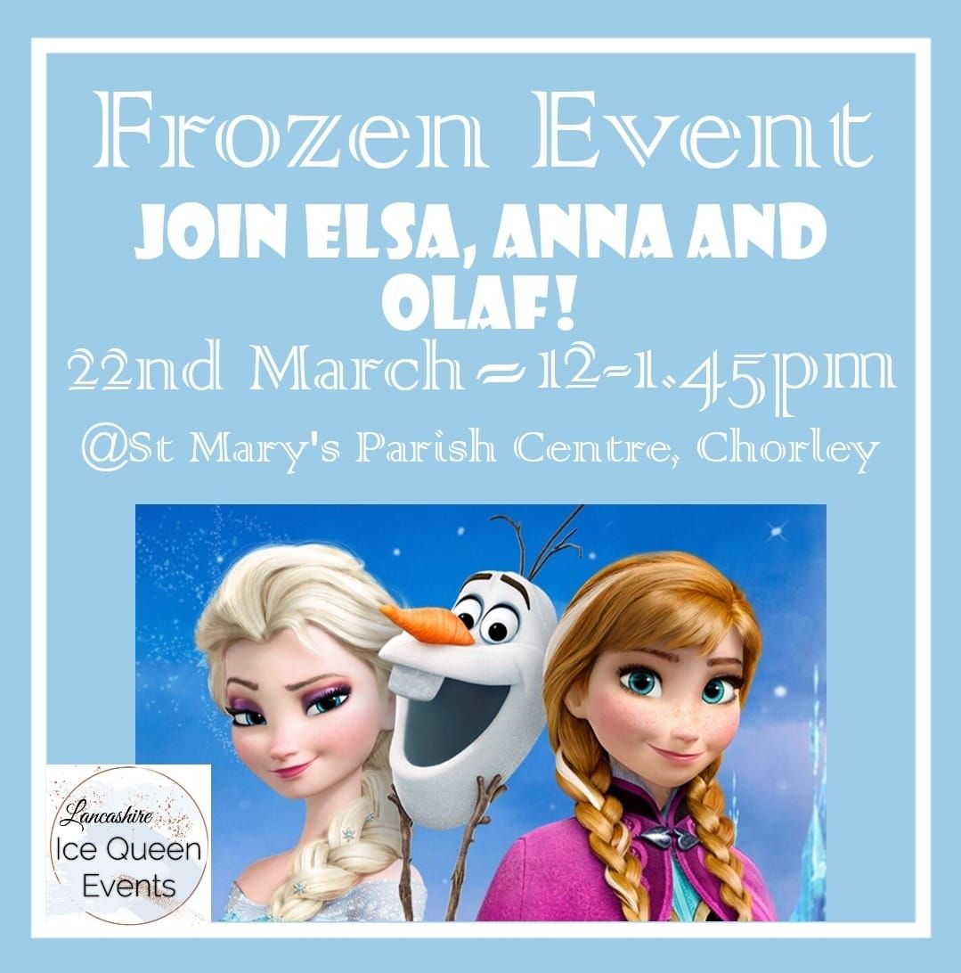 Frozen Event- With Elsa, Anna and OLAF!