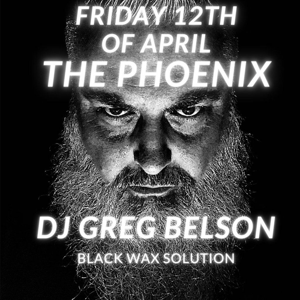 DJ Greg Belson at The Phoenix