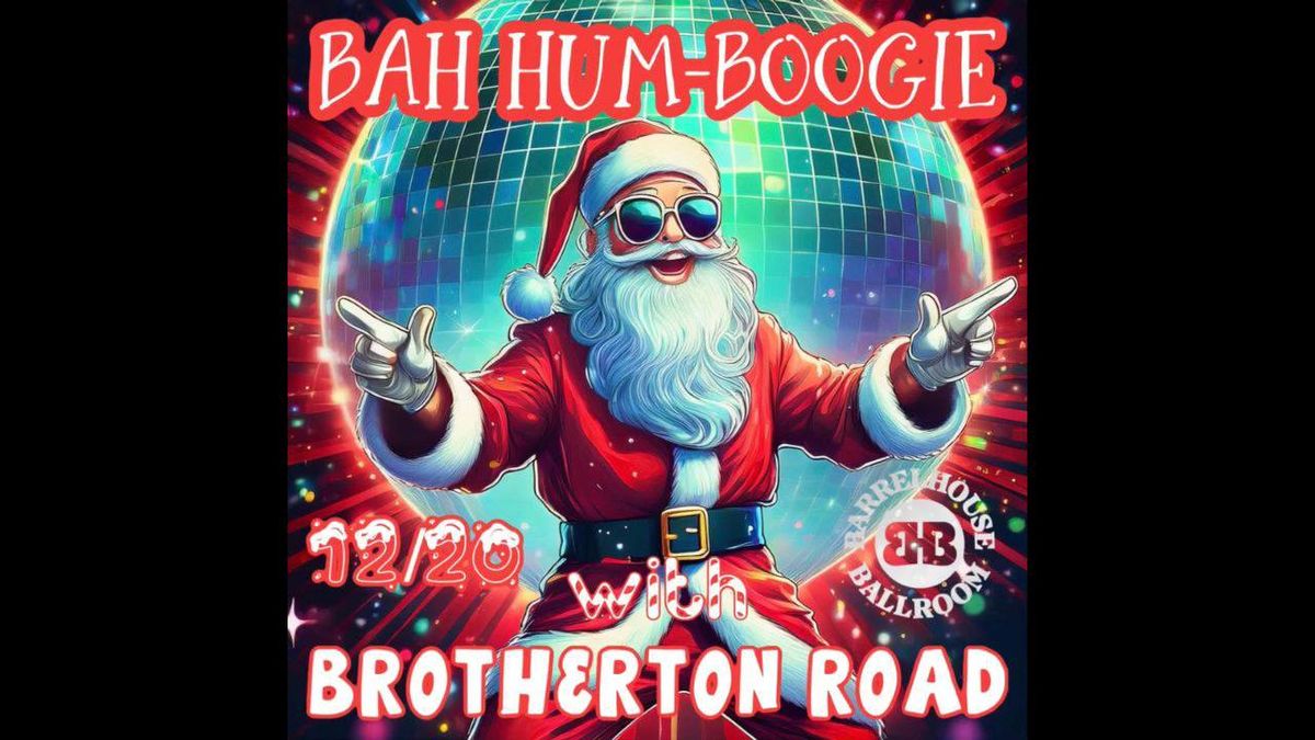 Bah Hum-BOOGIE with Brotherton Road