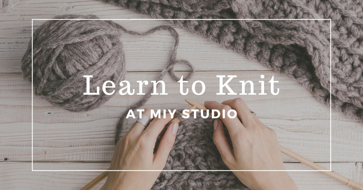 Learn to Knit - 2-Part Course