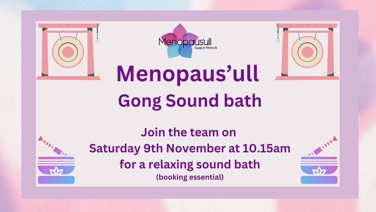 09.11.24 - Menopaus'ull Gong Soundbath