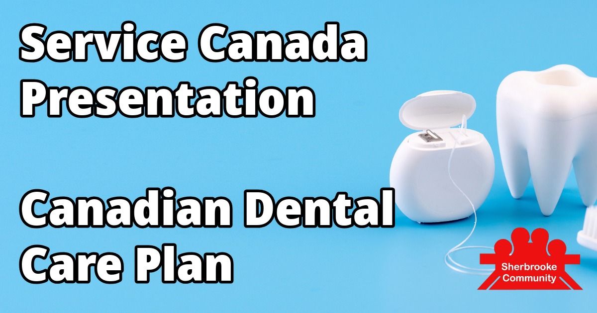 Service Canada Presentation - Canadian Dental Care Plan