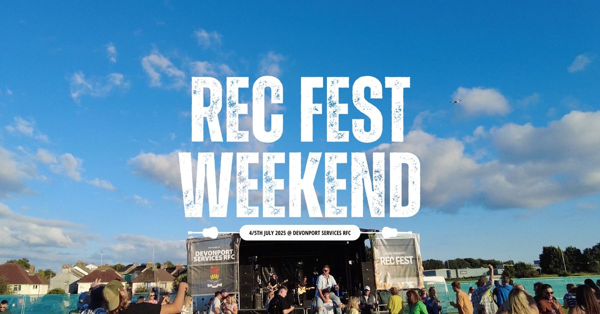 REC FEST WEEKEND | 4\/5TH JULY 2025