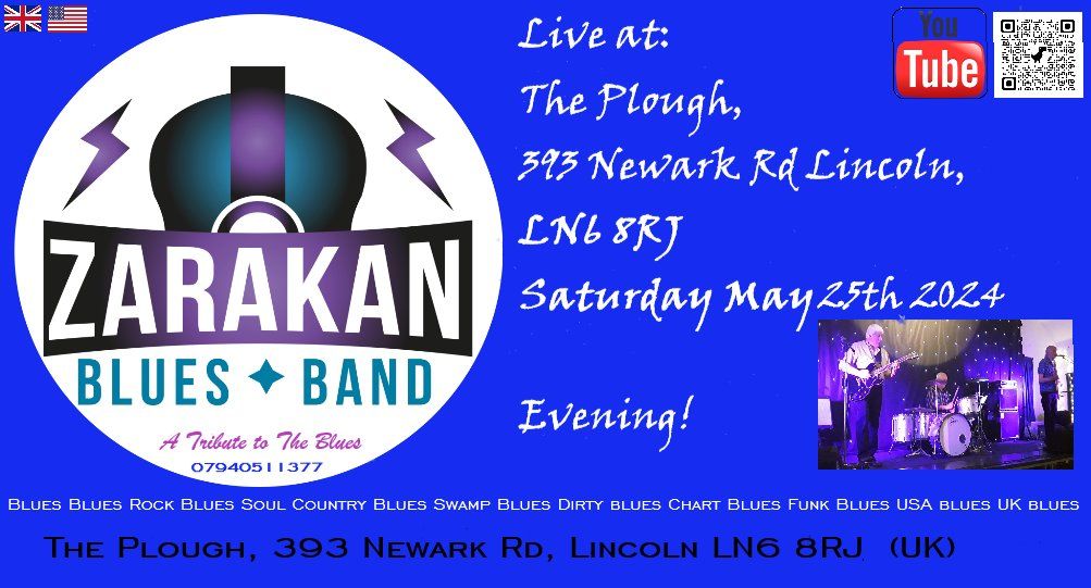 A return of Zarakan Blues Band @ The Plough 393 Newark Road Lincoln LN68RJ On Saturday May 25th 2024
