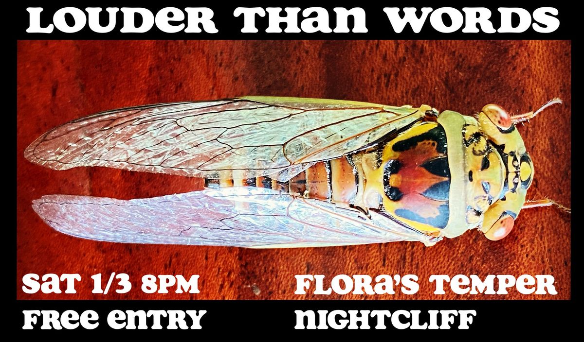 Louder Than Words @ Flora's Temper