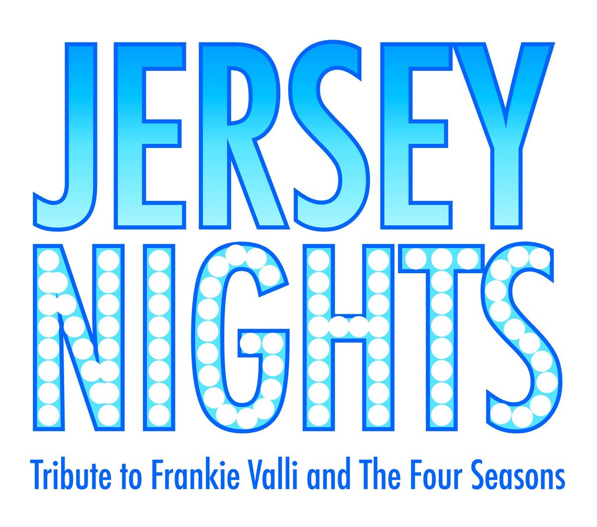 Jersey Nights - A Tribute to Frankie Valli and the Four Seasons