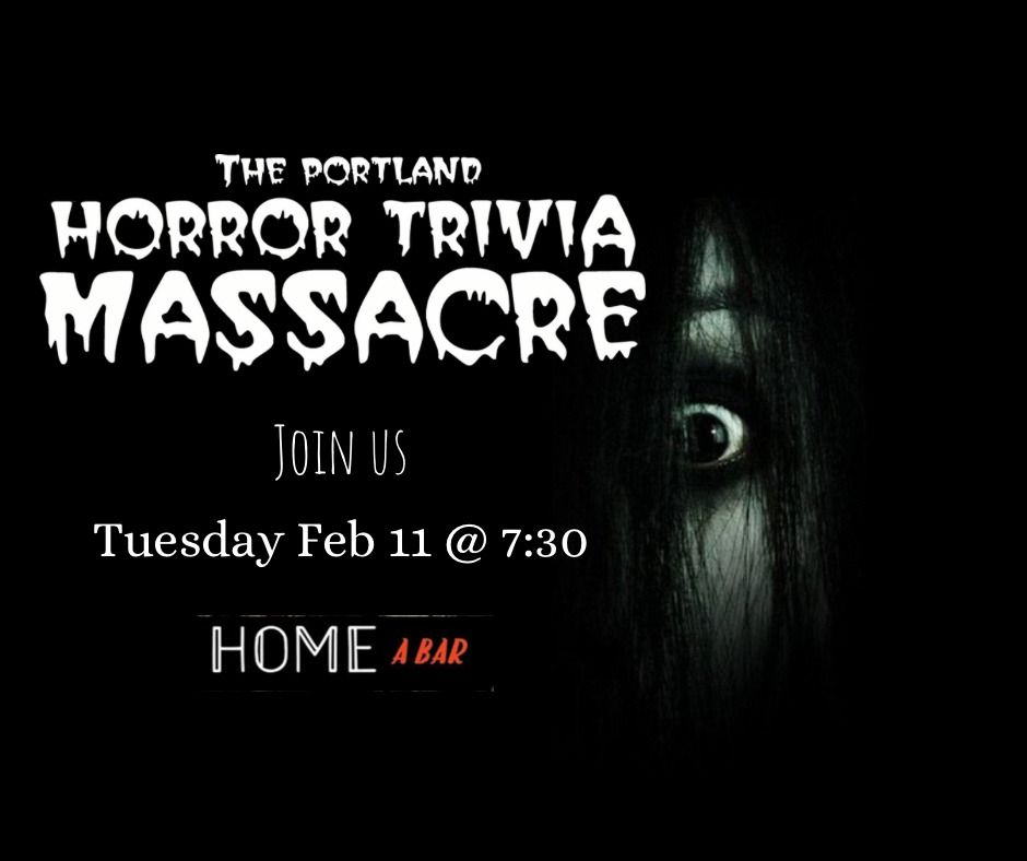 The Portland Horror Trivia Massacre