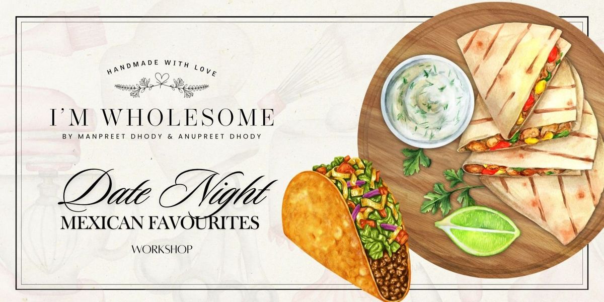 Mexican Tacos,Quesadillas & Tres Leches