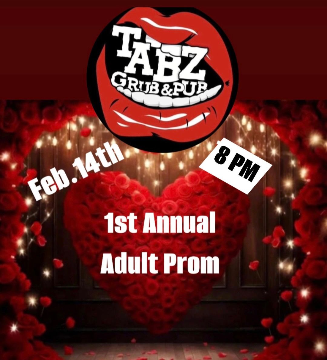 Tabz 1st  Valentines\/ Adult Prom