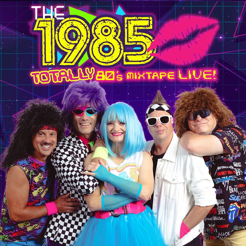 Totally 80\u2019s Mixtape LIVE! @ The PIAZZA w\/ The 1985! 