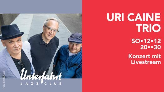 Uri Caine Trio \u2022 Live at Unterfahrt