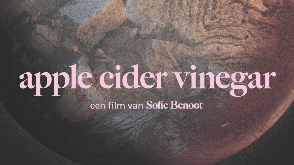 Apple Cider Vinegar | Projection + Rencontre avec Sofie Benoot