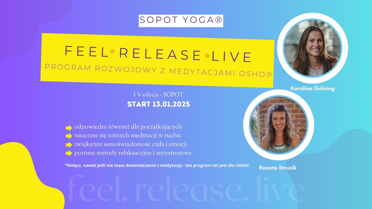 FEEL\u2022RELEASE\u2022LIVE | 10 tyg. program rozwojowy z medytacjam OSHO\u00ae w Sopocie