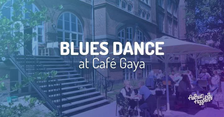 Blues dancing @Caf\u00e9 Gaya - WITH LIVE MUSIC