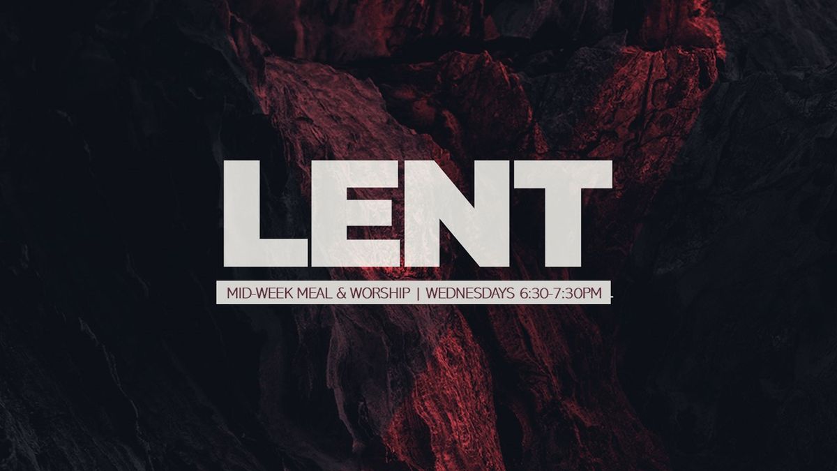 Mid-Week Lent Meal & Worship