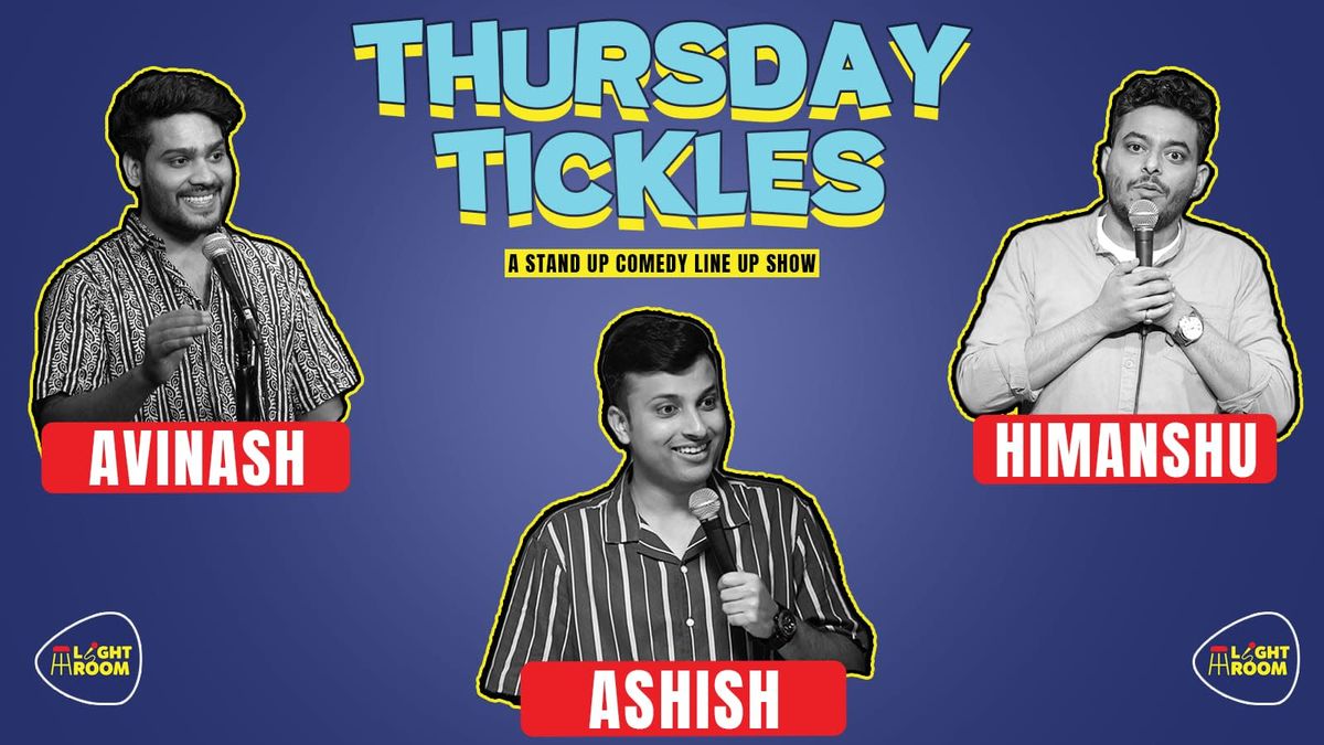 Thursday Tickles Ft. Ashish, Avinash &amp; Himanshu