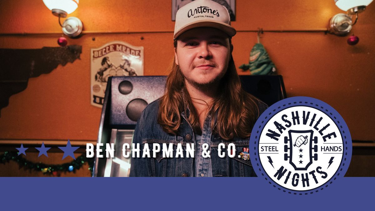 Nashville Nights featuring BEN CHAPMAN & CO.!