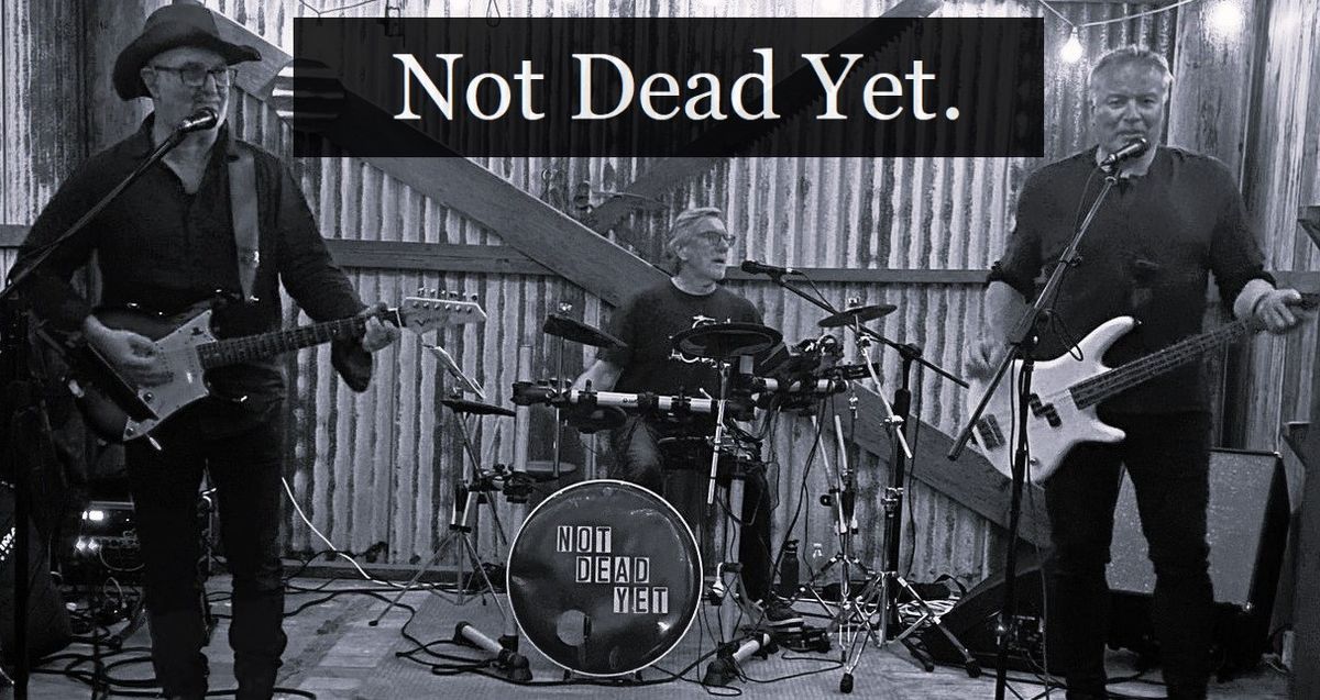 Break Free with Not Dead Yet @ the Breakwater